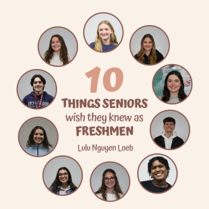 10 Things Seniors Wish They Knew as Freshmen